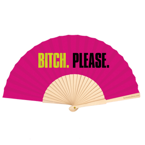 Bitch Please 23cm fan
