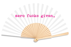 Zero Fucks Given Slogan Fan - Fantastico Fans
