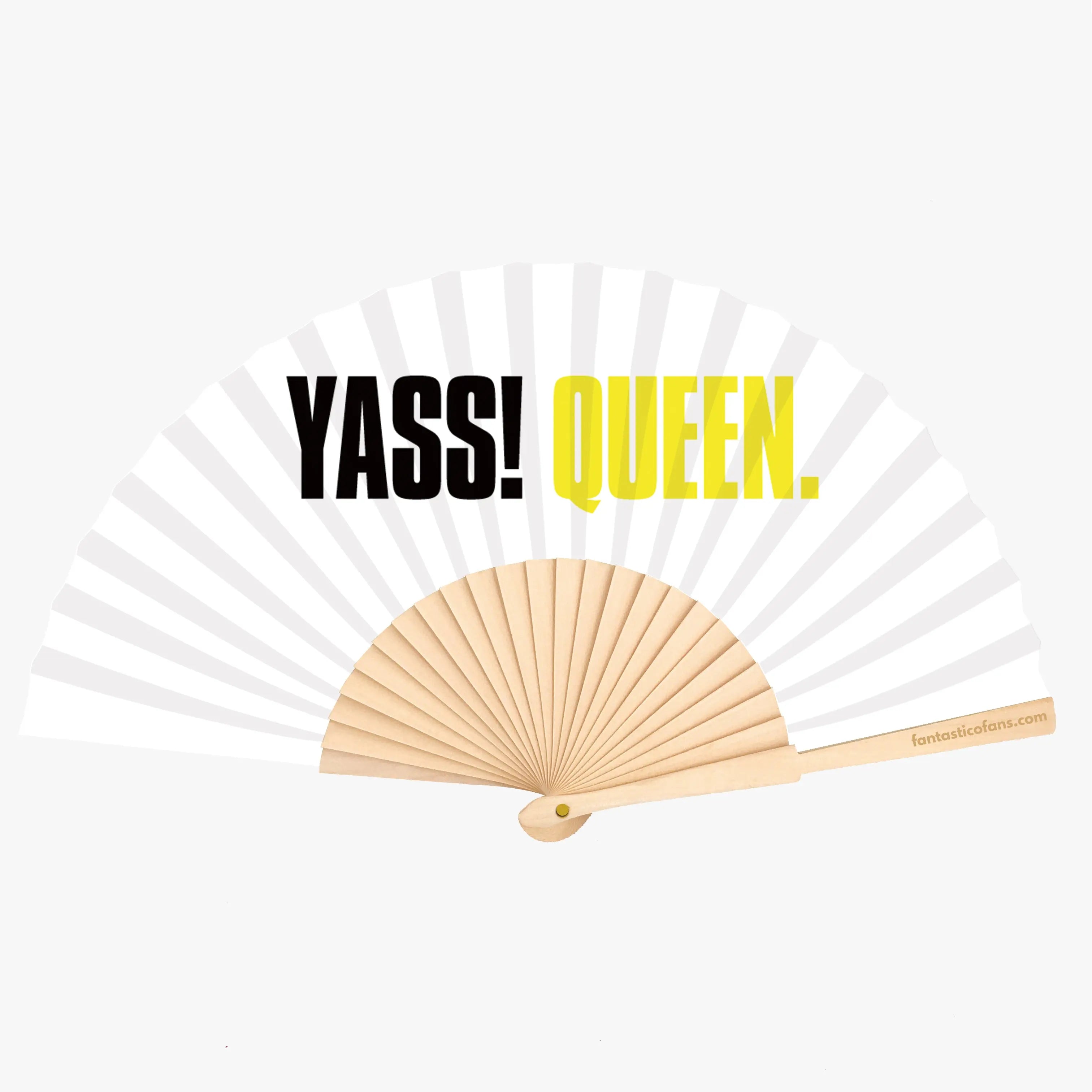 Yass Queen Slogan Fan